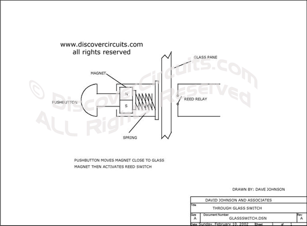 Circuit Through Glass Switch Circuit designed by Dave Johnson, P.E. (Feb10, 2002)